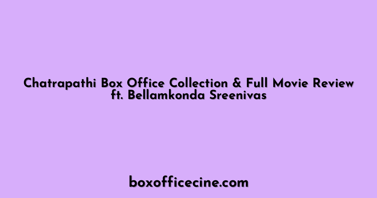 Chatrapathi Box Office Collection & Full Movie Review ft. Bellamkonda Sreenivas