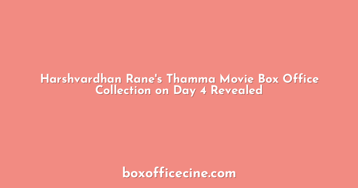 Harshvardhan Rane's Thamma Movie Box Office Collection on Day 4 Revealed